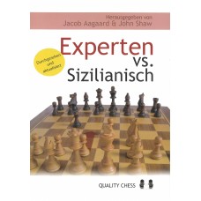 Jacob Aagaard, John Shaw: EXPERTEN  VS. SIZILIANISCH